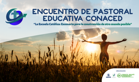 Encuentro de Pastoral Educativa CONACED
