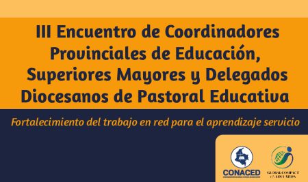 III Encuentro de Coordinadores Provinciales de Educación, Superiores Mayores y Delegados Diocesanos de Pastoral Educativa